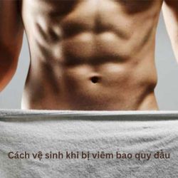 https://chuabenhlaubacninh.com/wp-content/uploads/2024/07/cach-ve-sinh-khi-bi-viem-bao-quy-dau-250x250.jpg